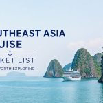 Southeast Asia Cruise Bucket List - Ports Worth Exploring